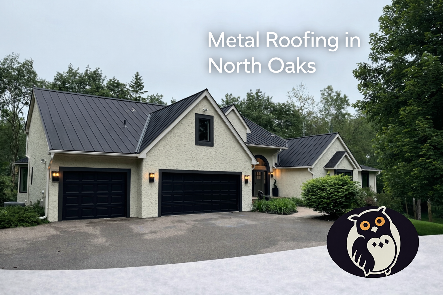 a cover photo for our blog post and it shows a picture of a house in north oaks minnesota and the text overlay says metal roofing in North oaks